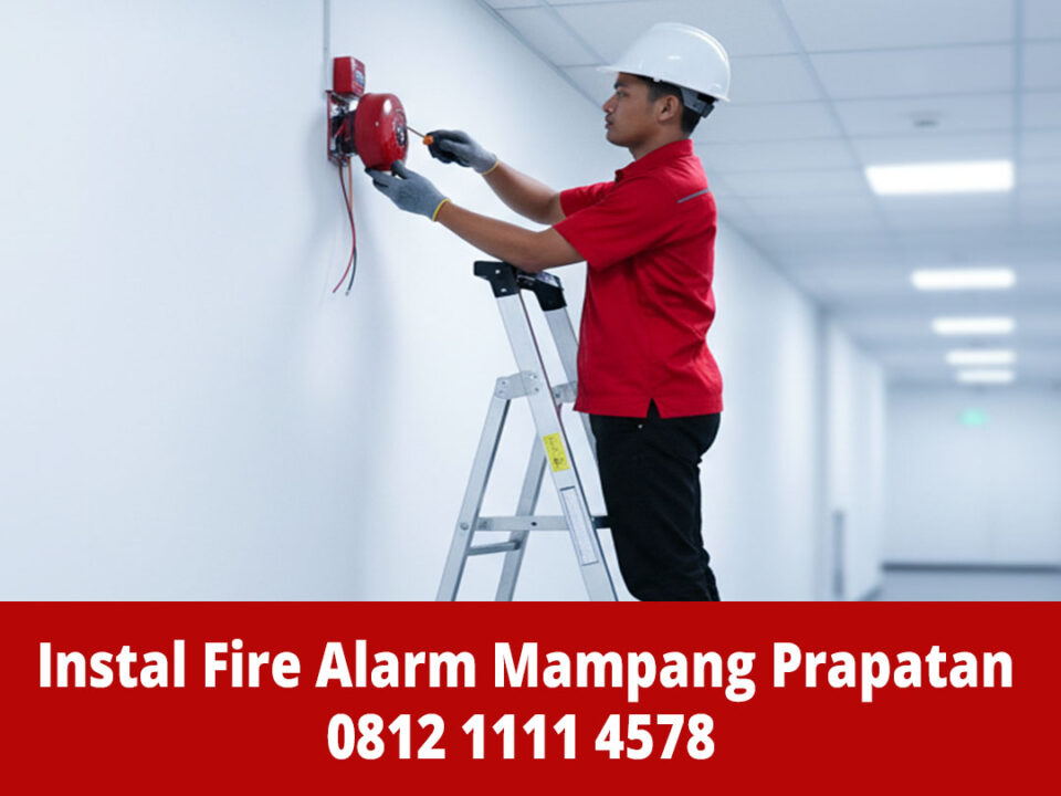 Jasa Instalasi Fire Alarm Mampang Prapatan
