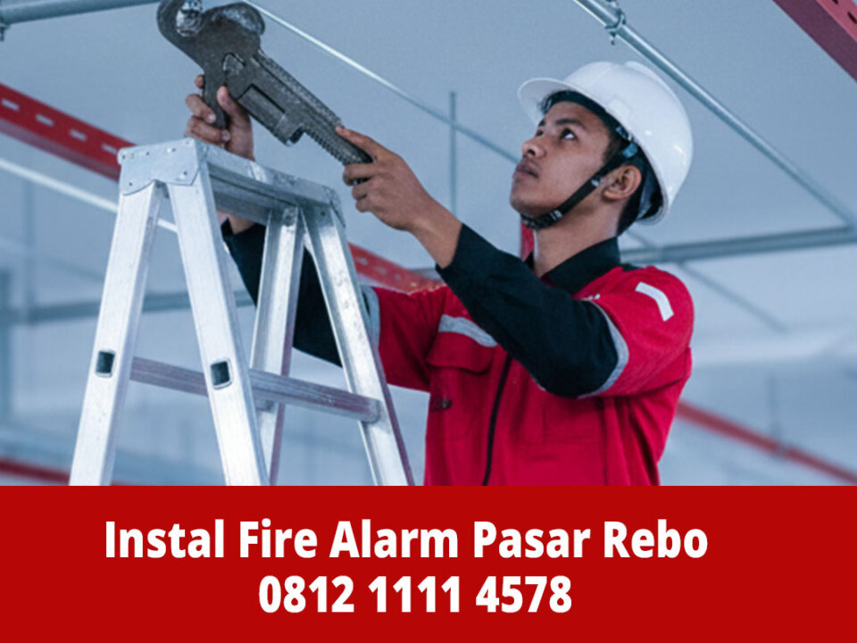 Jasa Instalasi Fire Alarm Pasar Rebo