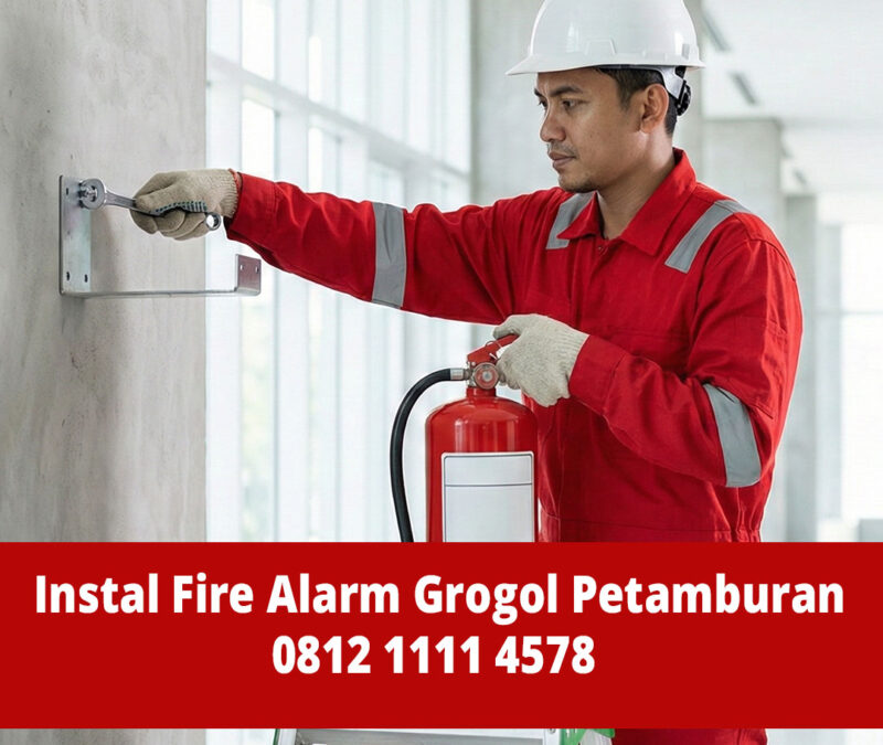 Jasa Instalasi Fire Alarm Grogol Petamburan