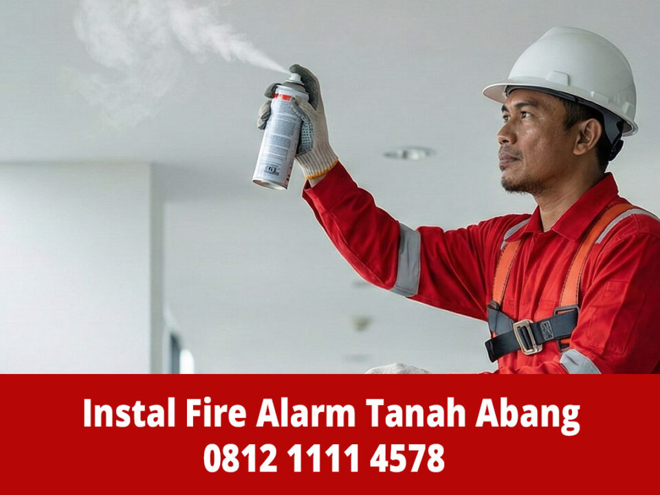 Jasa Instalasi Fire Alarm Tanah Abang