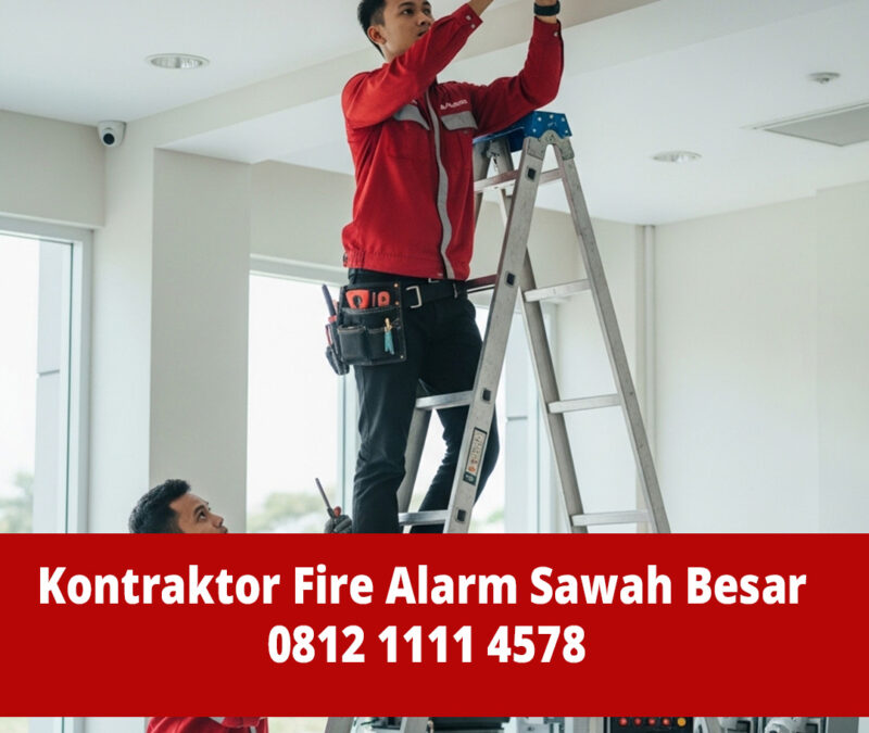 Kontraktor Fire Alarm Sawah Besar