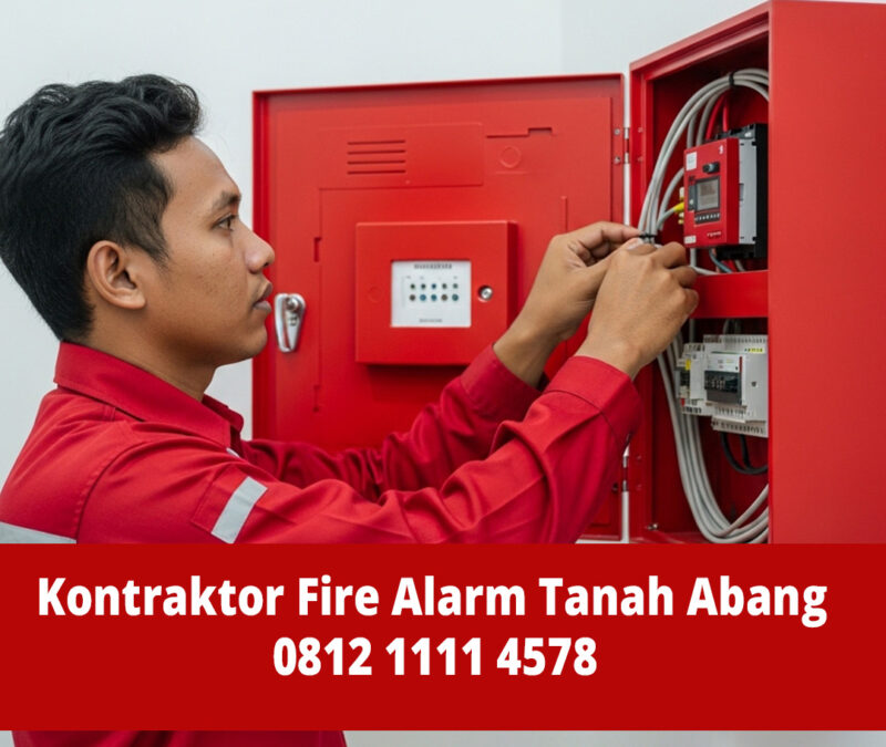 Kontraktor Fire Alarm Tanah Abang